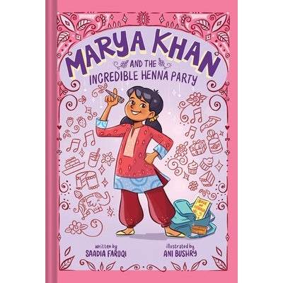 Marya Khan and the Incredible Henna Party (Marya Khan #1) by Saadia Faruqi