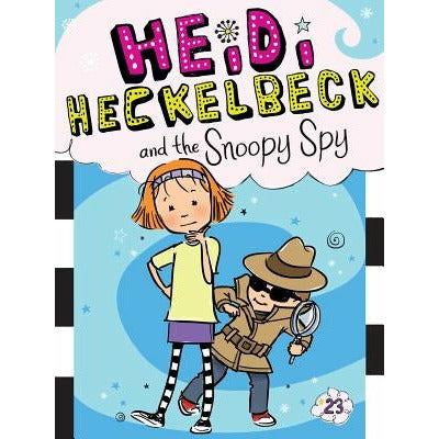 Heidi Heckelbeck and the Snoopy Spy: Volume 23 by Wanda Coven