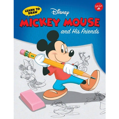Learn to Draw Disney's Mickey Mouse and His Friends: Featuring Minnie, Donald, Goofy, and Other Classic Disney Characters! by Disney Storybook Artists