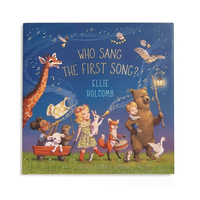 Who Sang the First Song? by Ellie Holcomb