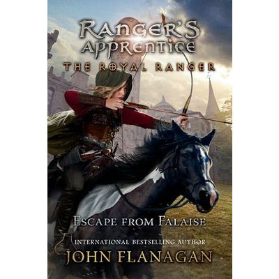 The Royal Ranger: Escape from Falaise by John F. Flanagan