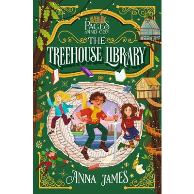 Pages & Co.: The Treehouse Library by Anna James