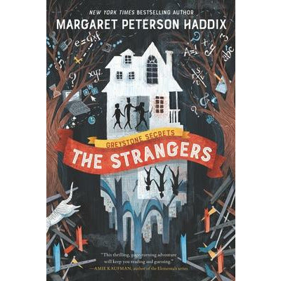 Greystone Secrets: The Strangers by Margaret Peterson Haddix