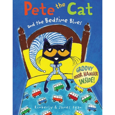 Pete the Cat and the Bedtime Blues by James Dean
