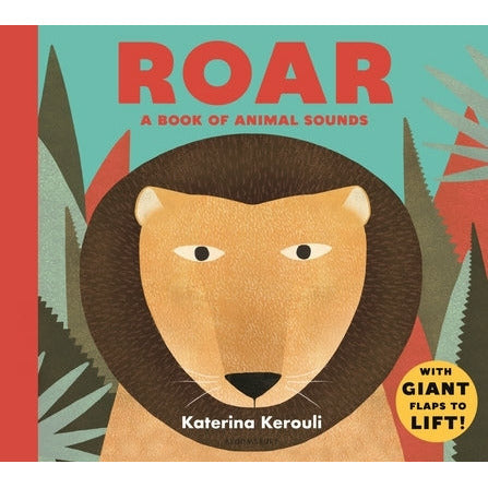 Roar: A Book of Animal Sounds by Katerina Kerouli