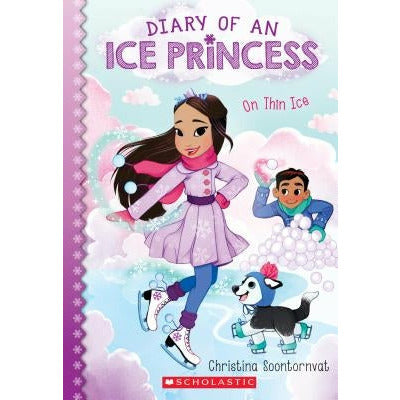 On Thin Ice (Diary of an Ice Princess #3): Volume 3 by Christina Soontornvat