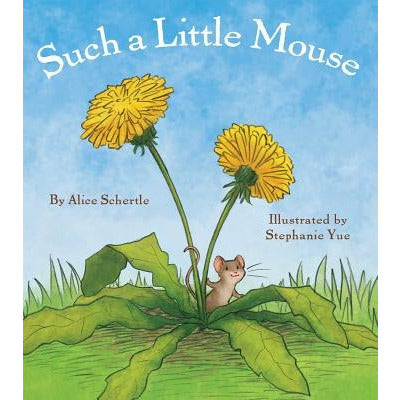 Such a Little Mouse by Alice Schertle