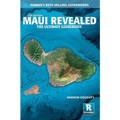 Maui Revealed: The Ultimate Guidebook by Andrew Doughty