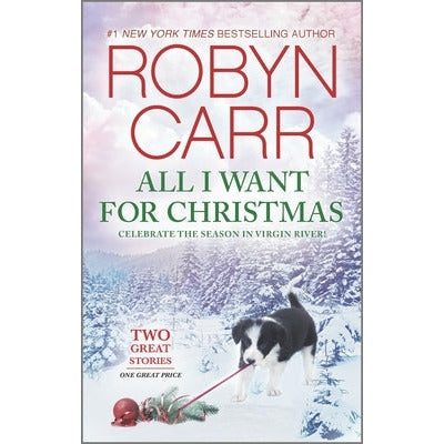 All I Want for Christmas: An Anthology by Robyn Carr