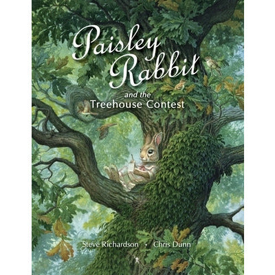 Paisley Rabbit and the Treehouse Contest by Steve Richardson