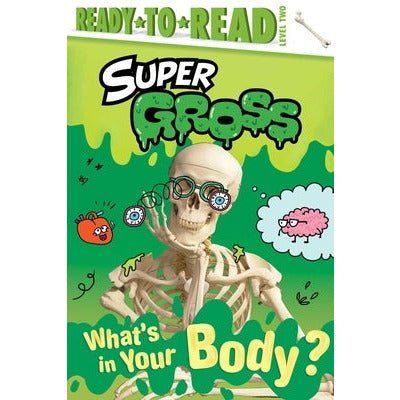 What's in Your Body?: Ready-To-Read Level 2 by Ximena Hastings