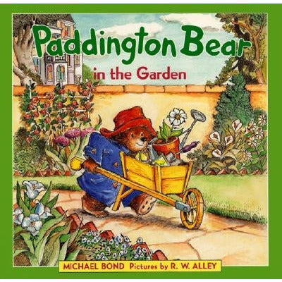 Paddington Bear in the Garden by Michael Bond