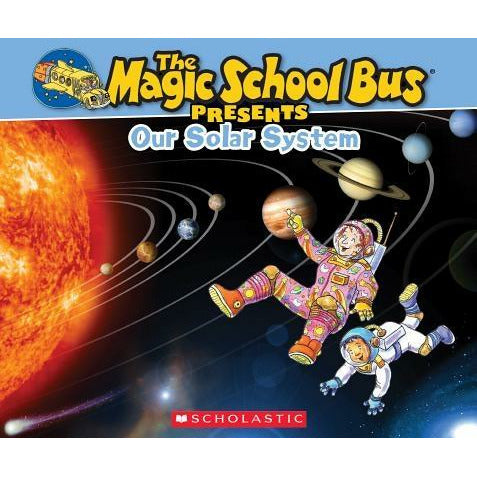 The Magic School Bus Presents: Our Solar System: A Nonfiction Companion to the Original Magic School Bus Series by Tom Jackson
