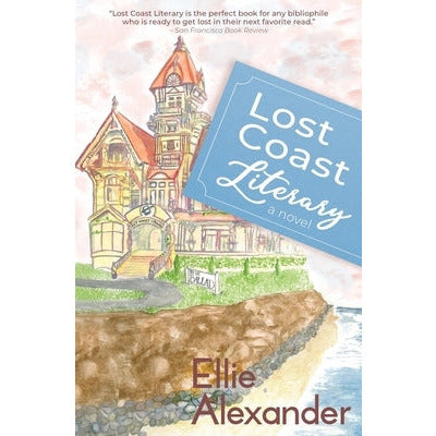Lost Coast Literary by Ellie Alexander