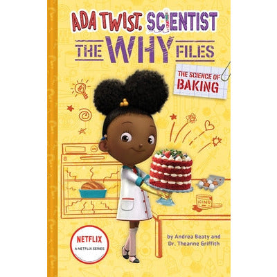 The Science of Baking (Ada Twist, Scientist: The Why Files #3) by Andrea Beaty