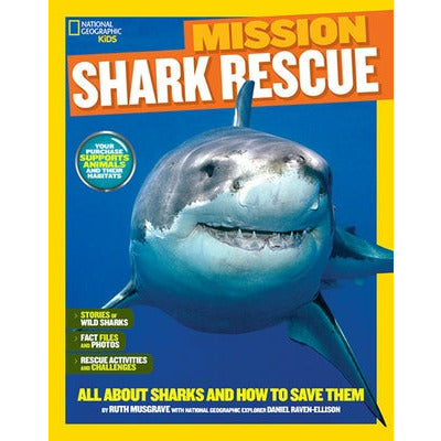National Geographic Kids Mission: Shark Rescue: All about Sharks and How to Save Them by Ruth Musgrave