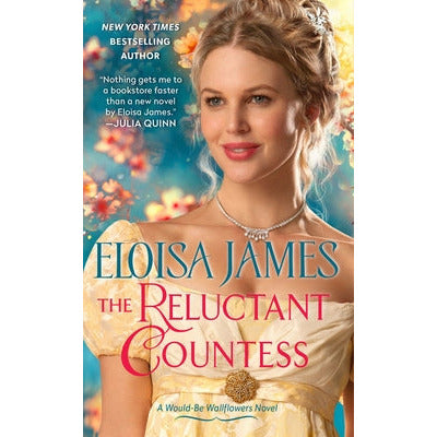 The Reluctant Countess: A Would-Be Wallflowers Novel by Eloisa James