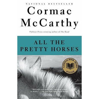 All the Pretty Horses: Border Trilogy (1) by Cormac McCarthy