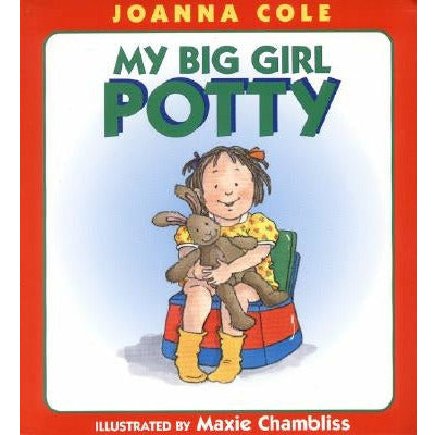 My Big Girl Potty by Joanna Cole