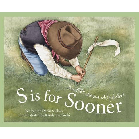S Is for Sooner: An Oklahoma Alphabet by Devin Scillian