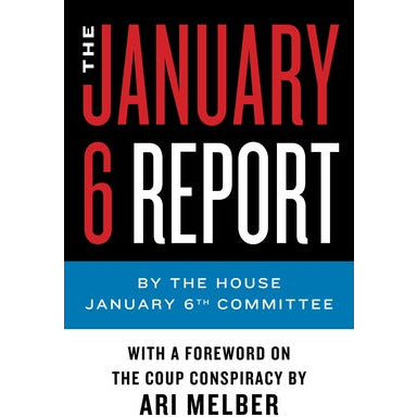 The January 6 Report by January 6th Committee the