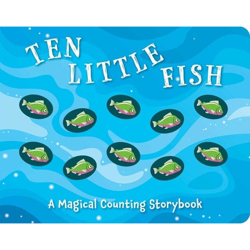 Ten Little Fish: A Magical Counting Storybook Volume 2 by Amanda Sobotka