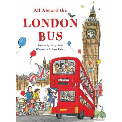 All Aboard the London Bus by Patricia Toht