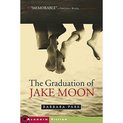 The Graduation of Jake Moon by Barbara Park
