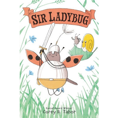 Sir Ladybug by Corey R. Tabor