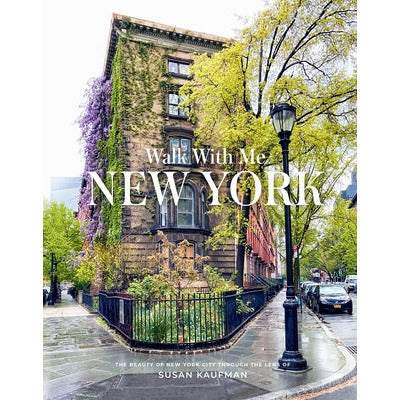 Walk with Me: New York by Susan Kaufman