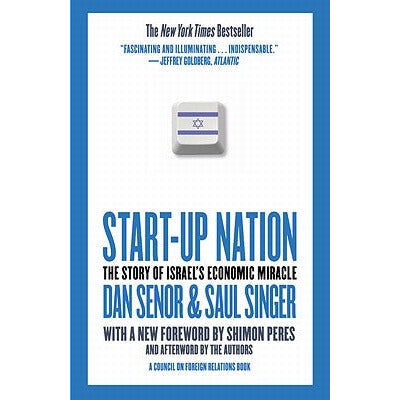 Start-Up Nation: The Story of Israel's Economic Miracle by Dan Senor
