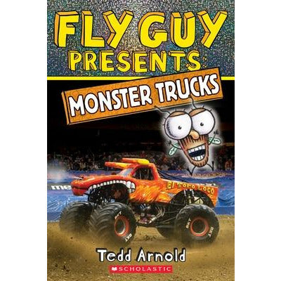 Fly Guy Presents: Monster Trucks by Tedd Arnold
