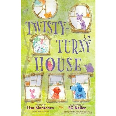 Twisty-Turny House by Lisa Mantchev