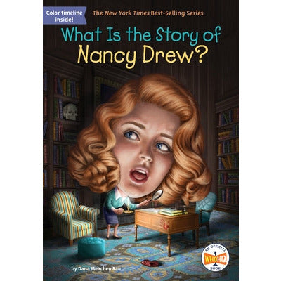 What Is the Story of Nancy Drew? by Dana M. Rau