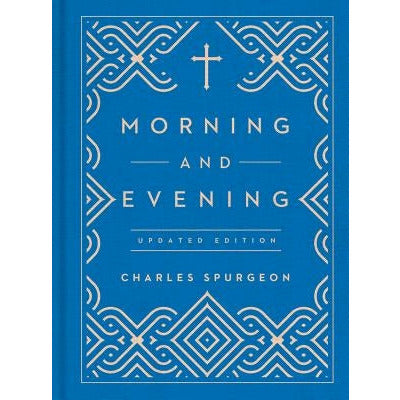 Morning and Evening: Updated Language Edition by Charles Spurgeon