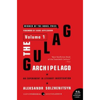 The Gulag Archipelago [Volume 1]: An Experiment in Literary Investigation by Aleksandr I. Solzhenitsyn