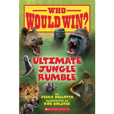 Ultimate Jungle Rumble (Who Would Win?), 19 by Jerry Pallotta